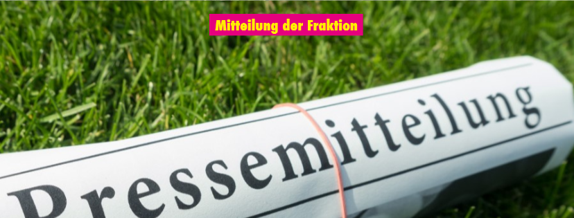 Mittteilung der Fraktion